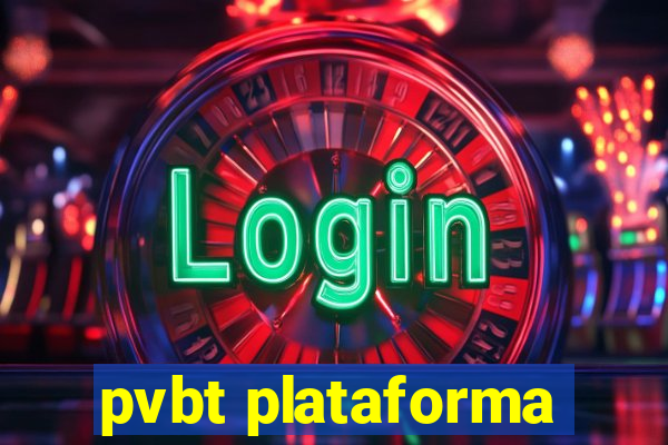 pvbt plataforma